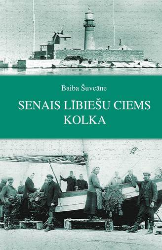 SENAIS LĪBIEŠU CIEMS KOLKA